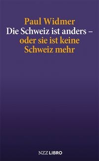Produktbild: Die Schweiz ist anders &ndash; oder sie ist keine Schweiz mehr