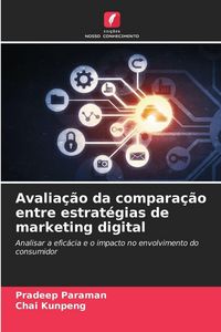 Produktbild: Avalia&ccedil;&atilde;o da compara&ccedil;&atilde;o entre estrat&eacute;gias de marketing digital