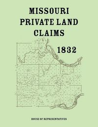 Produktbild: Missouri Private Land Claims, 1832
