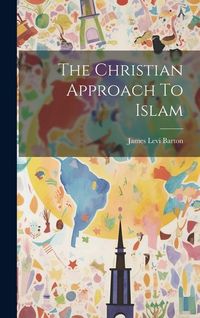 Produktbild: The Christian Approach To Islam