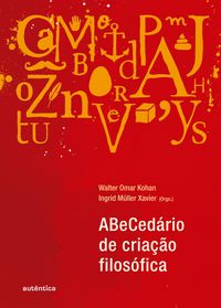 Produktbild: ABeCed&aacute;rio de cria&ccedil;&atilde;o filos&oacute;fica