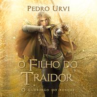 Produktbild: O filho do traidor &ndash; Primeiro volume da s&eacute;rie "O Guardi&atilde;o do Bosque"