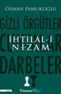 Produktbild: Ihtilal-i Nizam - Gizli &Ouml;rg&uuml;tler, Cuntalar ve Darbeler
