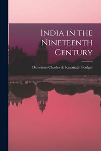 Produktbild: India in the Nineteenth Century