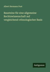 Produktbild: Bausteine f&uuml;r eine allgemeine Rechtswissenschaft auf vergleichend-ethnologischer Basis