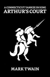 Produktbild: A Connecticut Yankee in King Arthur's Court