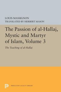 Produktbild: The Passion of Al-Hallaj, Mystic and Martyr of Islam, Volume 3