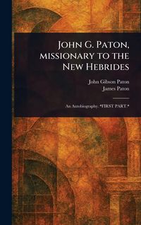 Produktbild: John G. Paton, Missionary to the New Hebrides