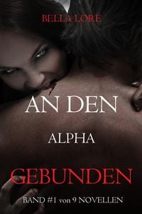 Produktbild: An den Alpha gebunden: Band 1 von 9