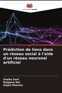 Produktbild: Pr&eacute;diction de liens dans un r&eacute;seau social &agrave; l'aide d'un r&eacute;seau neuronal artificiel