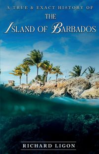 Produktbild: A True & Exact History Of The Island Of Barbados