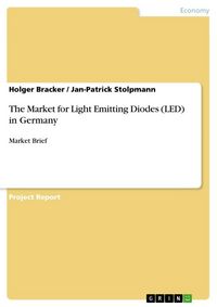 Produktbild: The Market for Light Emitting Diodes (LED) in Germany