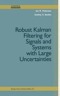 Produktbild: Robust Kalman Filtering for Signals and Systems with Large Uncertainties
