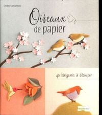 Produktbild: Oiseaux de papier : 40 kirigami &agrave; d&eacute;couper