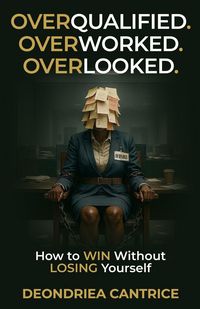 Produktbild: Overqualified. Overworked. Overlooked