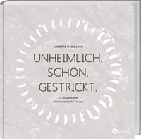 Produktbild: Unheimlich. Sch&ouml;n. Gestrickt.