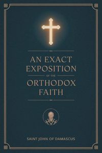 Produktbild: An Exact Exposition of the Orthodox Faith
