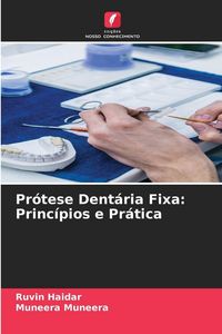 Produktbild: Pr&oacute;tese Dent&aacute;ria Fixa: Princ&iacute;pios e Pr&aacute;tica