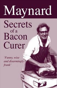 Produktbild: Davies, M: Maynard Secrets of a Bacon Curer