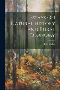 Produktbild: Essays On Natural History and Rural Economy