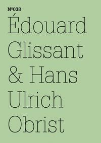 Produktbild: &Eacute;douard Glissant & Hans Ulrich Obrist