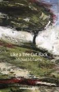 Produktbild: Mccarthy, M: Like a Tree Cut Back