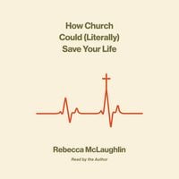 Produktbild: How Church Could (Literally) Save Your Life