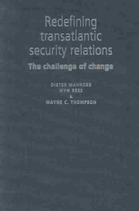Produktbild: Redefining Transatlantic Security Relations: The Challenge of Change