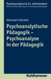 Produktbild: Psychoanalytische P&auml;dagogik - Psychoanalyse in der P&auml;dagogik
