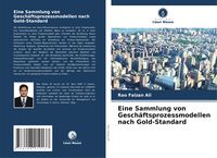 Produktbild: Eine Sammlung von Gesch&auml;ftsprozessmodellen nach Gold-Standard