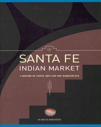 Produktbild: Santa Fe Indian Market: A History of Native Arts and the Marketplace