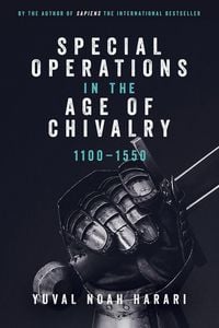 Produktbild: Special Operations in the Age of Chivalry, 1100-1550