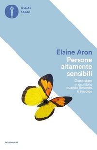 Produktbild: Persone altamente sensibili. Come stare in equilibrio quando il mondo ti travolge