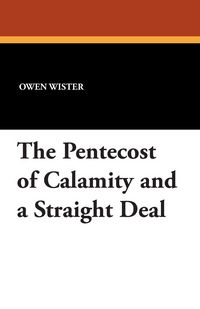 Produktbild: The Pentecost of Calamity and a Straight Deal