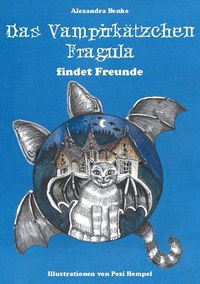 Bild vom Artikel Das Vampirkätzchen Fragula - findet Freunde vom Autor Alexandra Benke