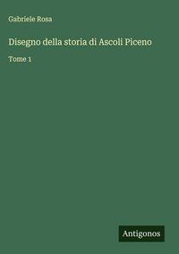 Produktbild: Disegno della storia di Ascoli Piceno