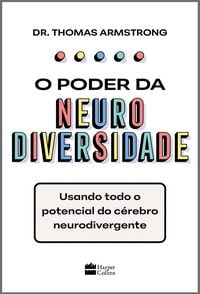 Produktbild: O poder da neurodiversidade: Usando todo o potencial do c&eacute;rebro neurodivergente