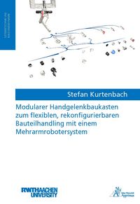 Produktbild: Modularer Handgelenkbaukasten zum flexiblen, rekonfigurierbaren Bauteilhandling mit einem Mehrarmrobotersystem