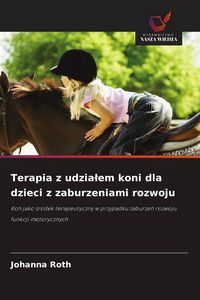 Produktbild: Terapia z udzia&iquest;em koni dla dzieci z zaburzeniami rozwoju