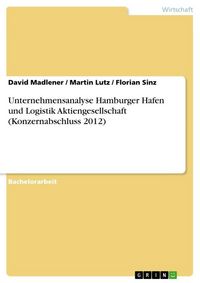 Produktbild: Unternehmensanalyse Hamburger Hafen und Logistik Aktiengesellschaft (Konzernabschluss 2012)