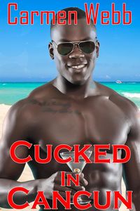 Produktbild: Cucked in Cancun (Meet the Cucks, #1)