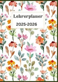 Produktbild: Lehrerplaner 2025-2026:Organisations- und Unterrichtskalender mit Wochen-, Monats- und Jahres&uuml;bersicht im gr&uuml;nen und orangefarbenen Aquarellblumen