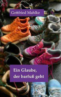 Produktbild: Ein Glaube, der barfu&szlig; geht
