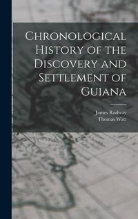 Produktbild: Chronological History of the Discovery and Settlement of Guiana