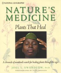 Produktbild: Nature's Medicine: Plants That Heal: A Chronicle of Mankind's Search for Healing Plants Through the Ages
