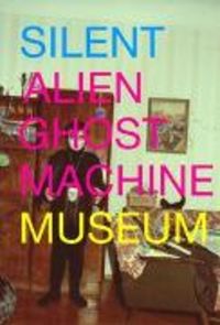 Produktbild: Pfaffenbichler, N: Silent Alien Ghost Machine Museum