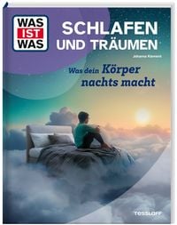 Produktbild: WAS IST WAS Schlafen und Tr&auml;umen. Was dein K&ouml;rper nachts macht