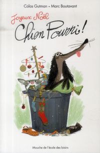 Bild vom Artikel Joyeux Noël, Chien Pourri ! vom Autor Colas Gutman