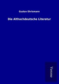 Produktbild: Die Althochdeutsche Literatur