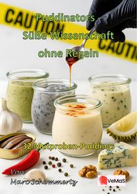 Produktbild: Puddinators - S&uuml;&szlig;e Wissenschaft ohne Regeln